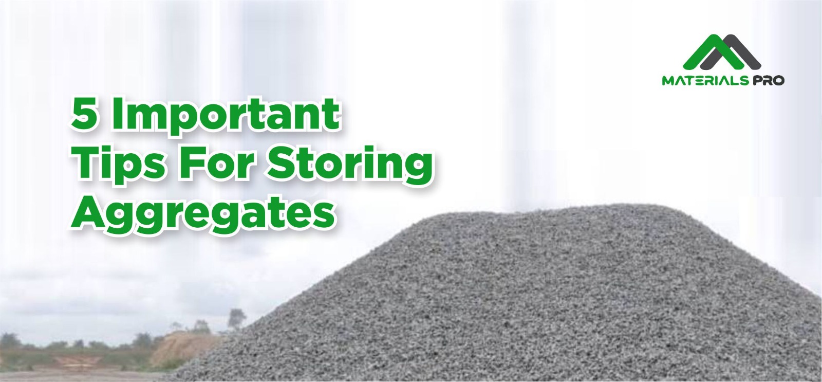 5 Important Tips for Storing Aggregates